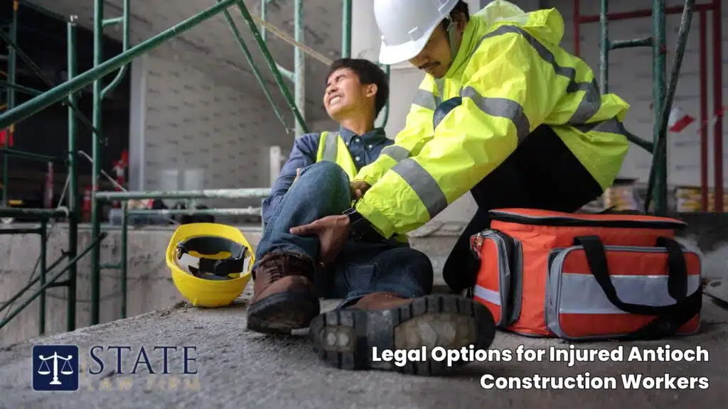 Construction Accident Attorneys – Antioch, CA 4 Legal Options for Injured Antioch Construction Workers