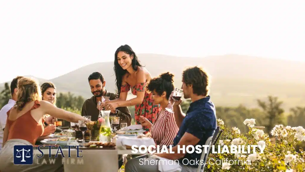 Social Host Liability in Sherman Oaks, CA: Know Your Legal Risks 1 Social Host Liability