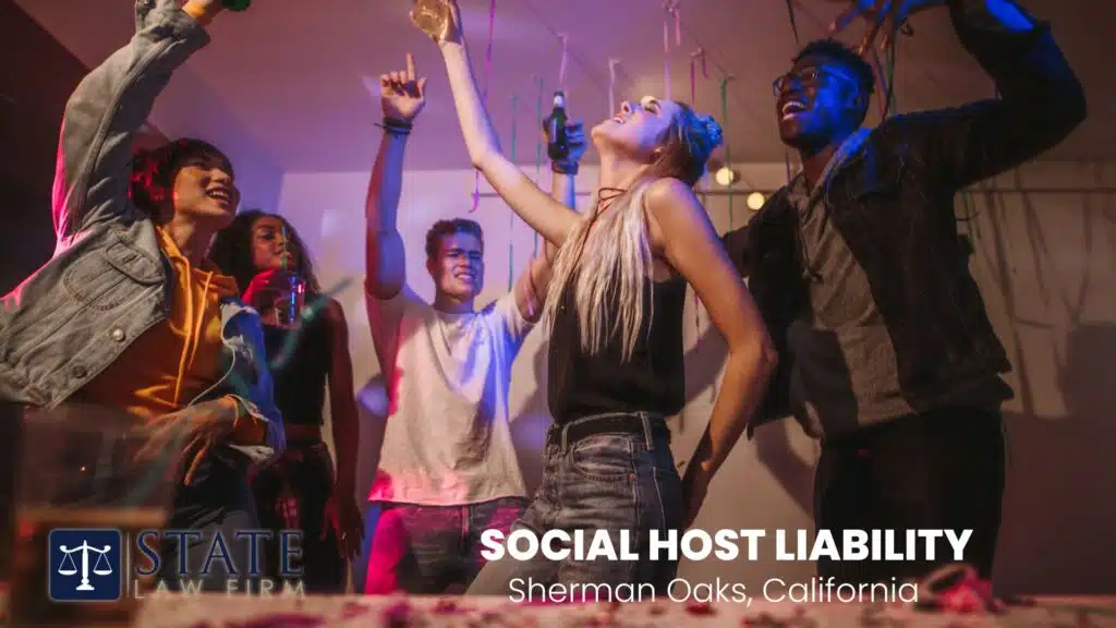Social Host Liability in Sherman Oaks, CA: Know Your Legal Risks 3 Responsibilities of Homeowners and Party Hosts in California