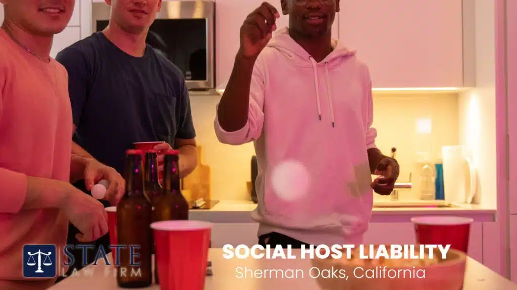 Social Host Liability in Sherman Oaks, CA: Know Your Legal Risks 2 California’s Legal Framework for Social Host Liability