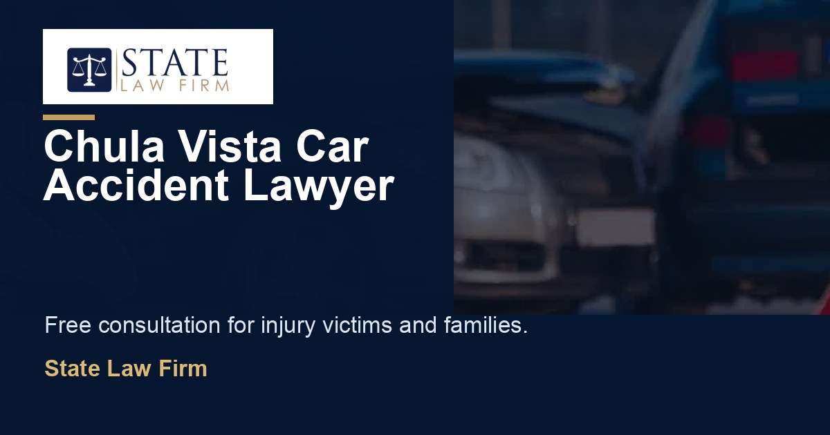 Chula Vista Car Accident Lawyer featured image for State Law Firm