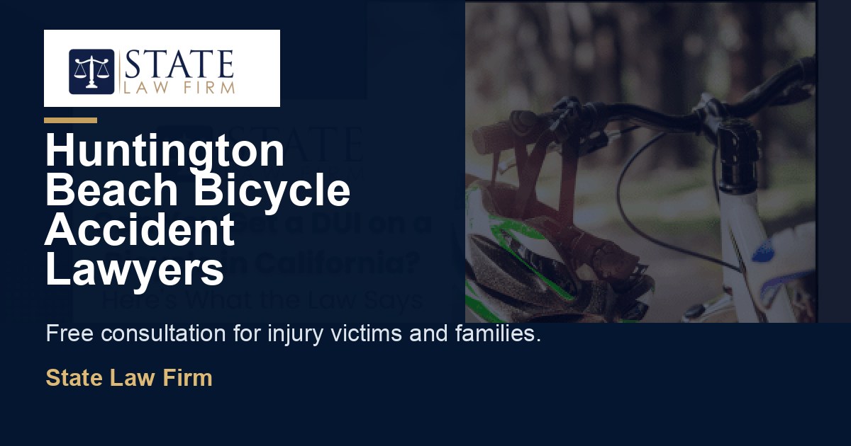Huntington Beach Bicycle Accident Lawyers featured image for State Law Firm