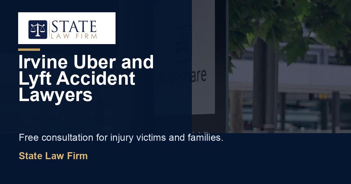 Irvine Uber and Lyft Accident Lawyers featured image for State Law Firm