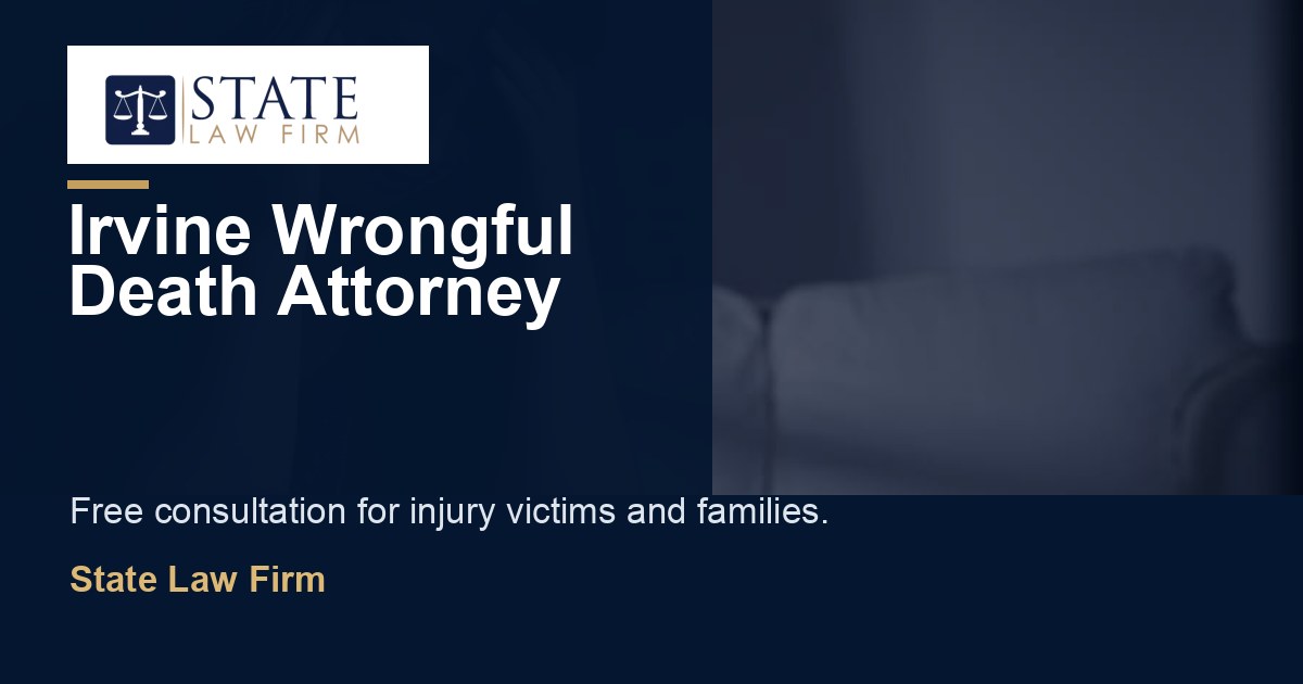 Irvine Wrongful Death Attorney featured image for State Law Firm