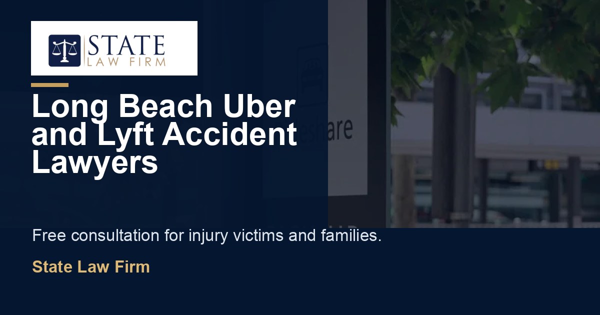 Long Beach Uber and Lyft Accident Lawyers featured image for State Law Firm