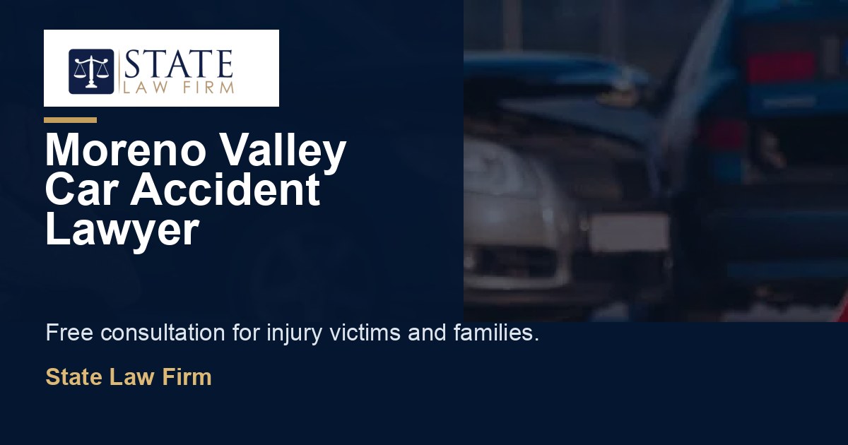 Moreno Valley Car Accident Lawyer featured image for State Law Firm