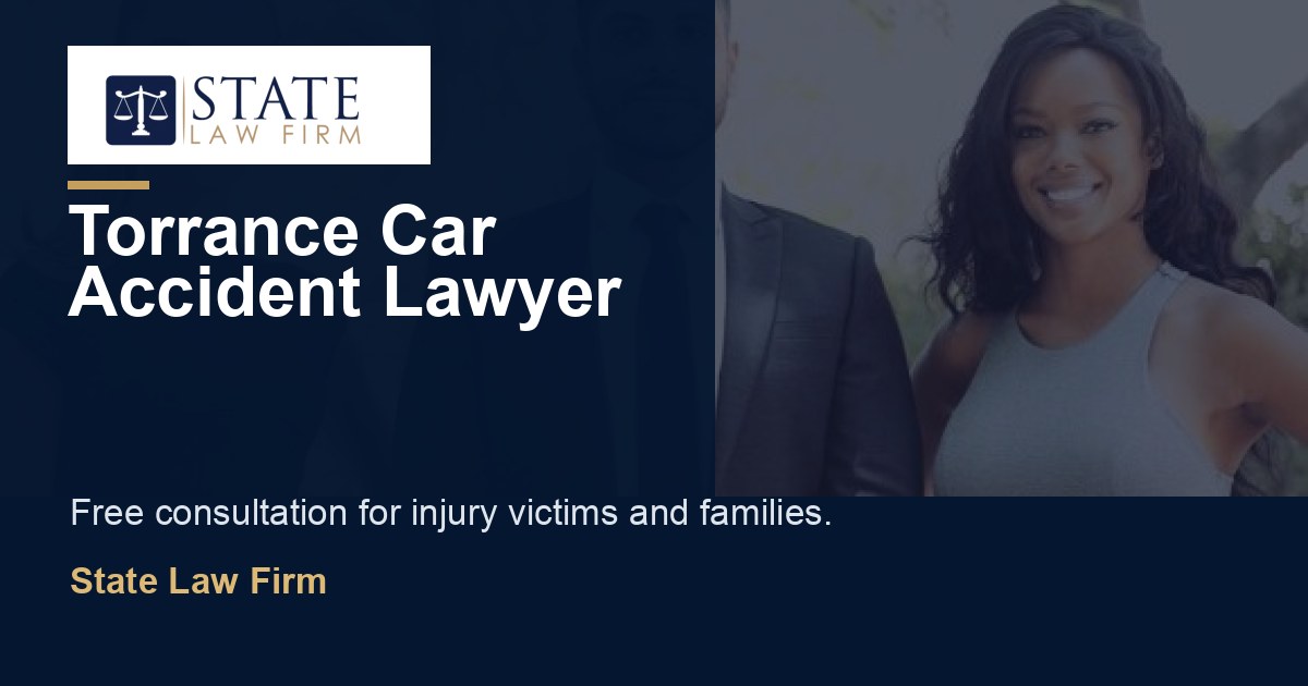Torrance Car Accident Lawyer featured image for State Law Firm