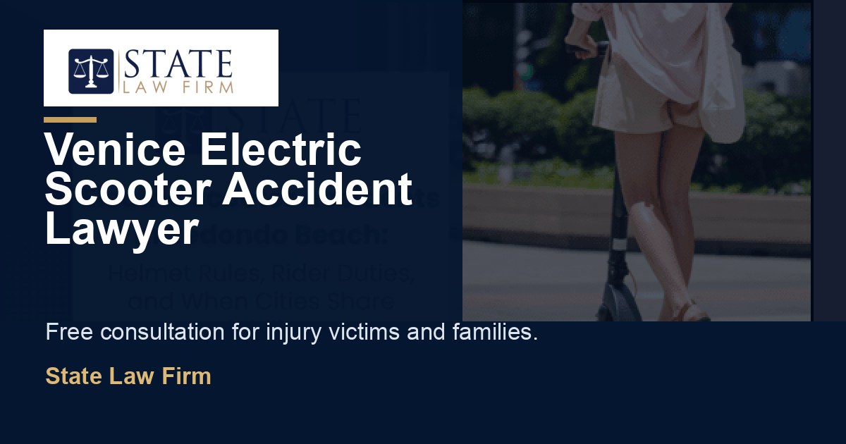 Venice Electric Scooter Accident Lawyer featured image for State Law Firm