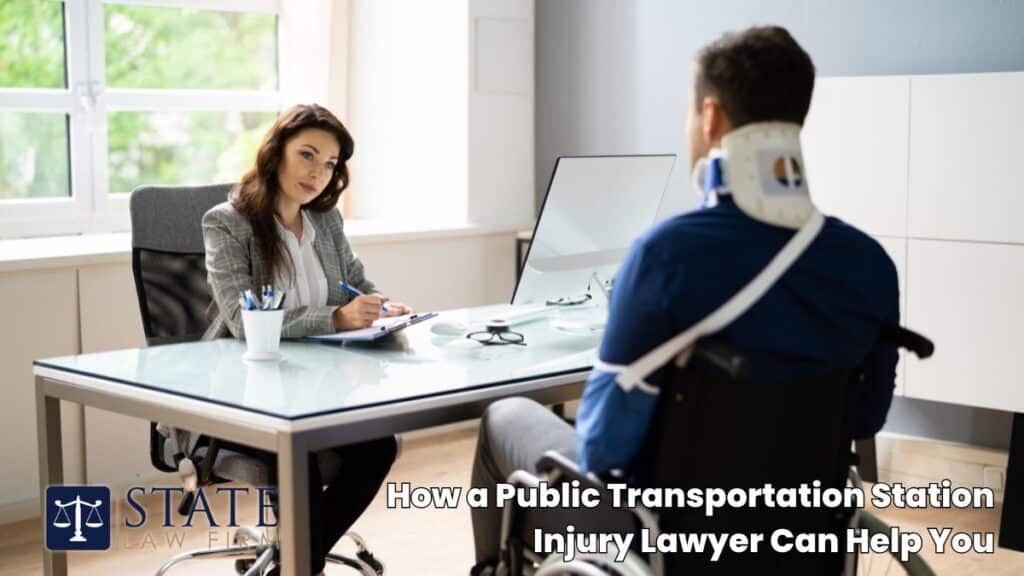 How a Public Transportation Station Injury Lawyer Can Help You