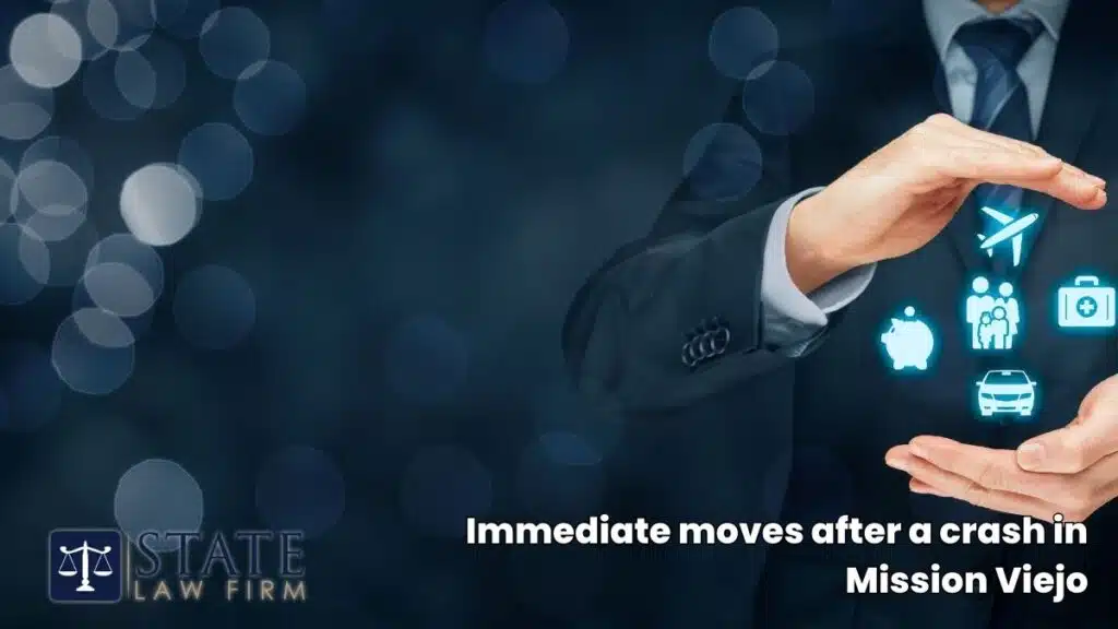 Immediate moves after a crash in Mission Viejo