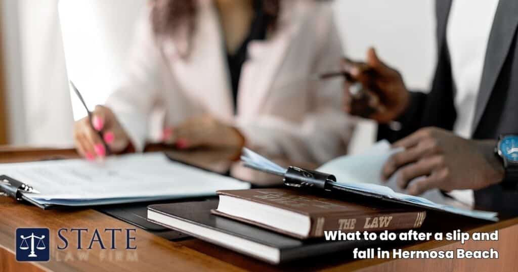 Hermosa Beach Slip and Fall Lawyer 4 What to do after a slip and fall in Hermosa Beach