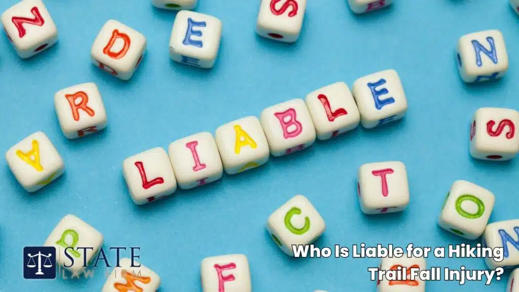 Who Is Liable for a Hiking Trail Fall Injury