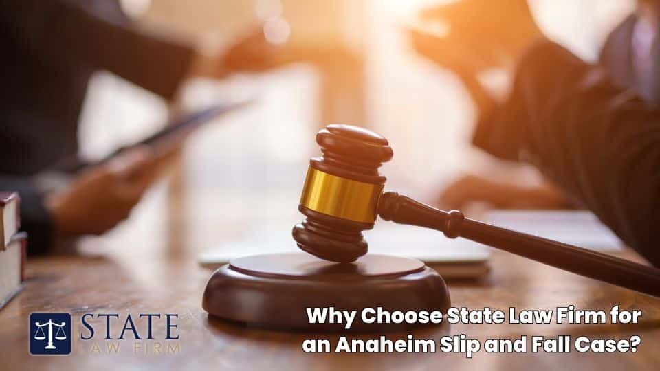 Abogados de Anaheim especializados en resbalones y caídas 6 ¿Por qué elegir un bufete de abogados estatal para un caso de resbalón y caída en Anaheim?